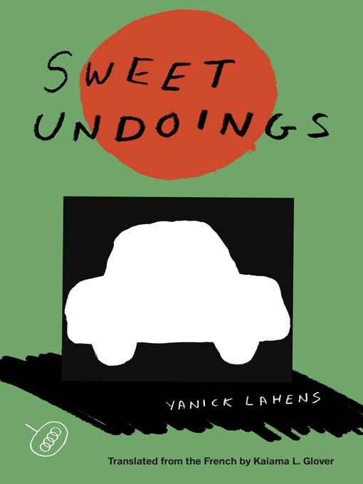 Title details for Sweet Undoings by Yanick Lahens - Available